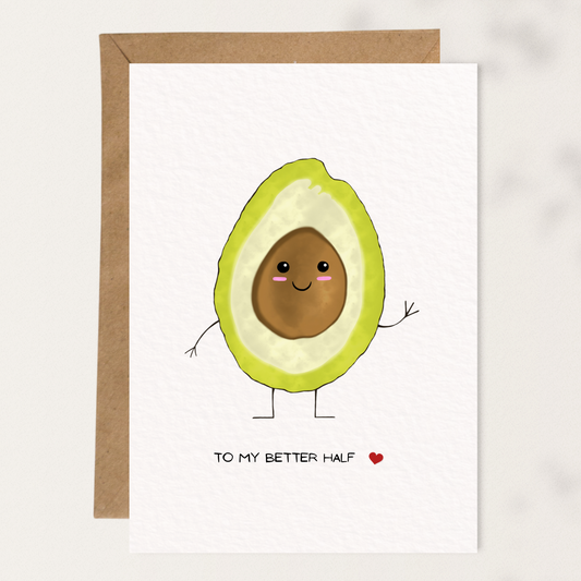 To My Better Half Avocado! 🥑