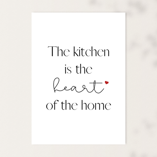 The Kitchen Is The Heart Of The Home